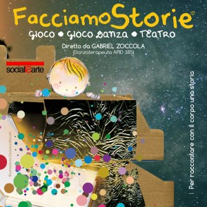 "Facciamo Storie" è la proposta che Socialisarte dedica ai bambini per ogni situazione in cui siano i protagonisti (da scuole dell’infanzia e primarie, a ludoteche, centri estivi, feste di compleanno). Le storie si percorrono attraverso gioco, danza, e role playing. Nei nostri laboratori si racconta attraverso il corpo. Stimoli scelti da fiabe e storie, fanno rivivere i personaggi e le loro peripezie attraverso movimenti ed emozioni. Obiettivo:  Esplorare giocando, conoscere in modo integrale, privilegiando la via sensitivo-emozionale per integrarla poi a quella cognitiva. Metodo:  Danza Terapia in Chiave Simbolica©,  propedeutica della danza e teatro-danza. 